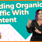 Finding Organic Traffic with Content
