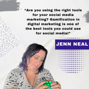 Are you using the right tools for your social media marketing? Gamification in digital marketing is one of the best tools you could use for social media! - Jenn Neal